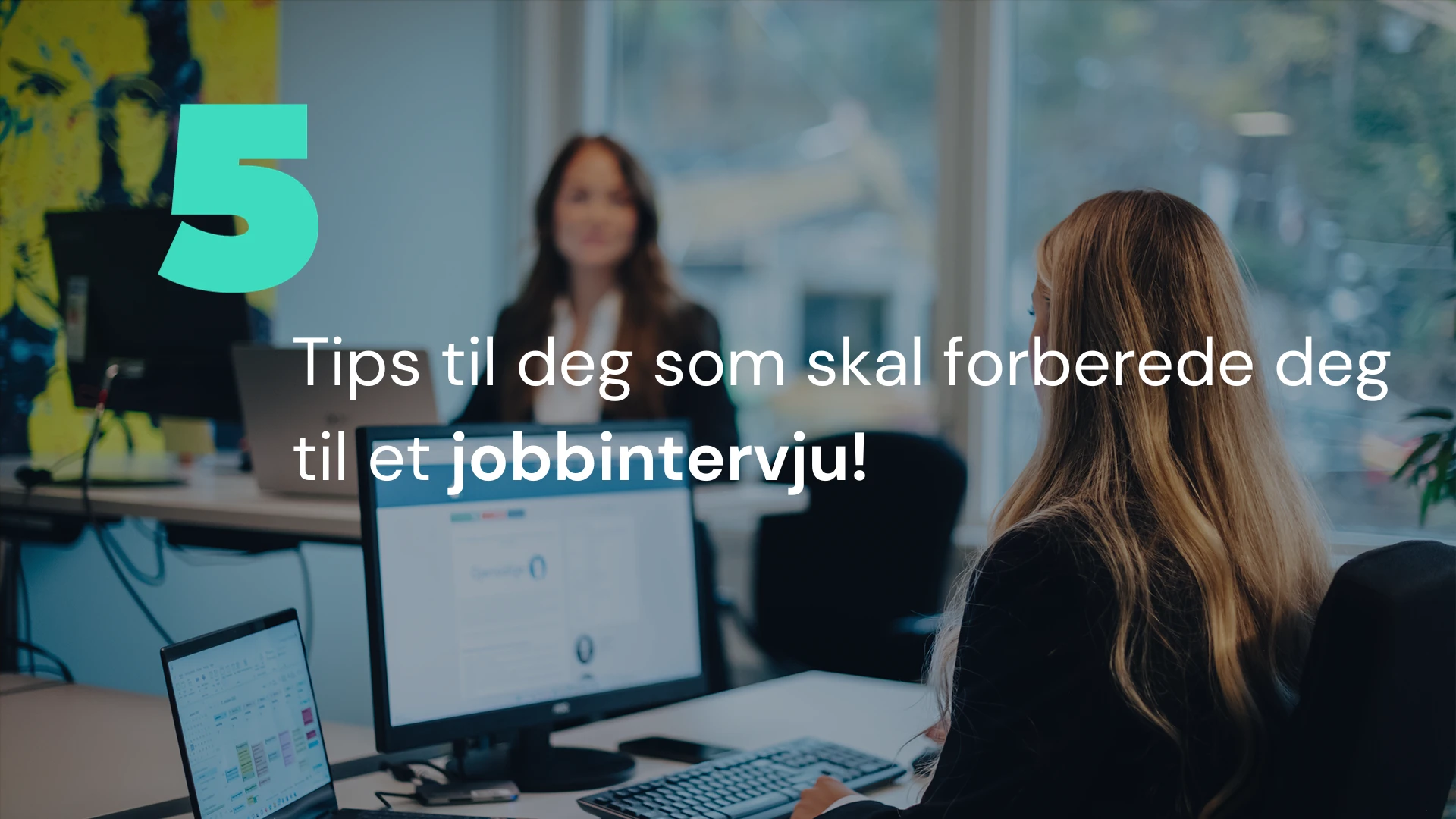 5 Tips Til Deg Som Jobbsøker Før Du Går I Jobbintervju